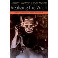 Realizing the Witch Science, Cinema, and the Mastery of the Invisible (Häxan)