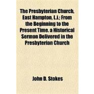 The Presbyterian Church, East Hampton, L.i.