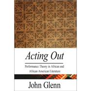 Acting Out: Performance Theory in Africa