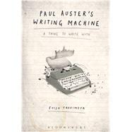 Paul Auster's Writing Machine A Thing to Write With