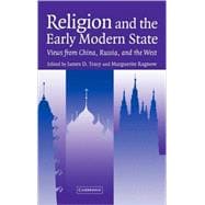 Religion and the Early Modern State: Views from China, Russia, and the West