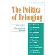 The Politics of Belonging Nationalism, Liberalism, and Pluralism