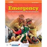 Emergency Care and Transportation of the Sick and Injured Includes Navigate 2 Advantage Access, Eleventh Edition + Fisdap Assessment Package