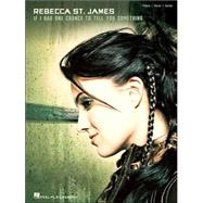 Rebecca St. James - If I Had One Chance to Tell You Something