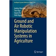 Ground and Air Robotic Manipulation Systems in Agriculture