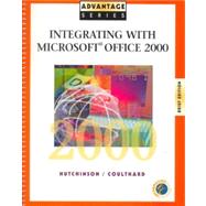 Advantage Series: Integrating Microsoft Office 2000 Brief Edition