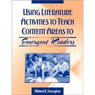 Using Literature Activities to Teach Content Areas to Emergent Readers