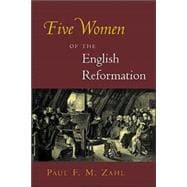 5 Women of the English Reformation