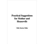 Practical Suggestions For Mother And Housewife