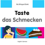 My Bilingual Book–Taste (English–German)