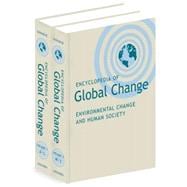 Encyclopedia of Global Change Environmental Change and Human Society: 2 volumes