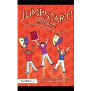 Jumpstart! : Drama Games and Activities for Ages 5-11