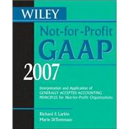 Wiley Not-for-Profit GAAP 2007: Interpretation and Application of Generally Accepted Accounting Principles for Not-for-Profit Organizations