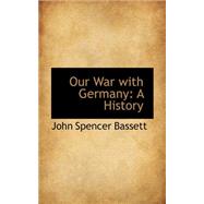 Our War with Germany : A History