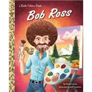 Bob Ross: A Little Golden Book Biography