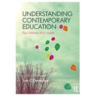 Understanding Contemporary Education: Key themes and issues