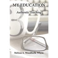 My Education: Authentic Teaching