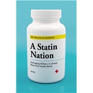A Statin Nation Damaging Millions in a Brave New Post-health World