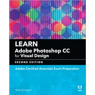 Learn Adobe Photoshop CC for Visual Design Adobe Certified Associate Exam Preparation