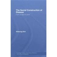 The Social Construction of Disease: From Scrapie to Prion