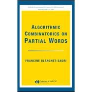 Algorithmic Combinatorics on Partial Words