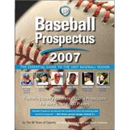 Baseball Prospectus 2007 : The Essential Guide to the 2007 Baseball Season