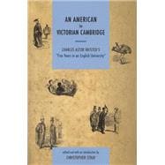 An American in Victorian Cambridge: Charles Astor Bristed's 