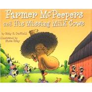 Farmer McPeepers and His Missing Milk Cows