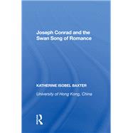 Joseph Conrad and the Swan Song of Romance