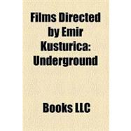 Films Directed by Emir Kusturica