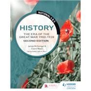 National 4 & 5 History: The Era of the Great War 1900-1928, Second Edition