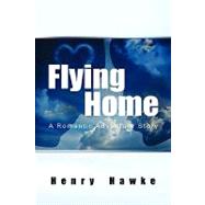 Flying Home a Romantic Adventure Story