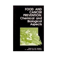 Food and Cancer Prevention: Chemical And Biological Aspects