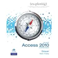 Exploring Microsoft Office Access 2010 Comprehensive