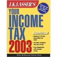J.K. Lasser's Your Income Tax 2003