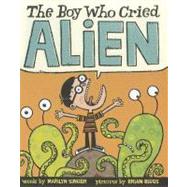 The Boy Who Cried Alien