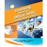 Learning Microsoft® Office 2010: Georgia Deluxe Edition, First Edition