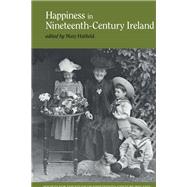 Happiness in Nineteenth-Century Ireland