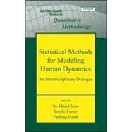 Statistical Methods for Modeling Human Dynamics: An Interdisciplinary Dialogue