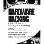 Hardware Hacking : Have Fun While Voiding Your Warranty