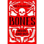 Bones Inside and Out