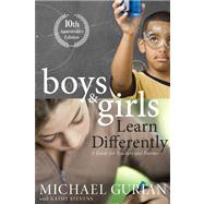 Boys and Girls Learn Differently! : A Guide for Teachers and Parents,9780470608258