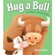 Hug a Bull An Ode to Animal Dads