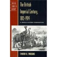The British Imperial Century, 1815–1914 A World History Perspective
