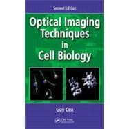 Optical Imaging Techniques in Cell Biology, Second Edition