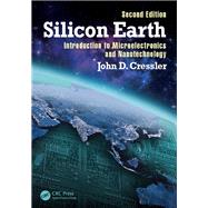 Silicon Earth: Introduction to Microelectronics and Nanotechnology, Second Edition