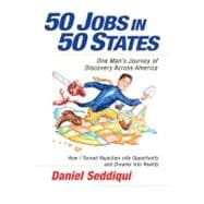 50 Jobs in 50 States One Man's Journey of Discovery across America