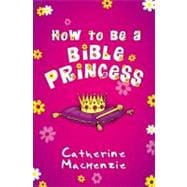 How to Be a Bible Princess