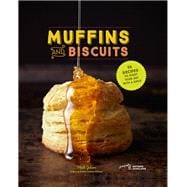 Muffins & Biscuits 50 Recipes to Start Your Day with a Smile (Breakfast Cookbook, Muffin Cookbook, Baking Cookbook)