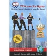 Tps-Lean Six Sigm : Linking Human Capital to Lean Six Sigma - A New Blueprint for Creating High Performance Companies (PB)